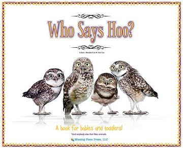 portada Who Says Hoo?: A Book for Babies & Toddlers - and anybody else that likes animals. (en Inglés)