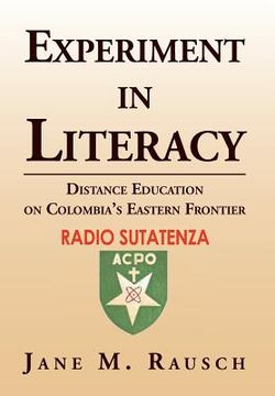 portada experiment in literacy: distance education on colombia's eastern frontier (en Inglés)