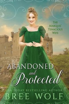 portada Abandoned & Protected: The Marquis' Tenacious Wife