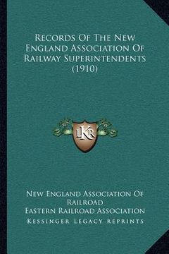 portada records of the new england association of railway superintendents (1910) (in English)