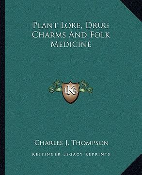 portada plant lore, drug charms and folk medicine (in English)
