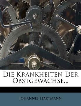 portada Die Krankheiten Der Obstgewachse... (in German)