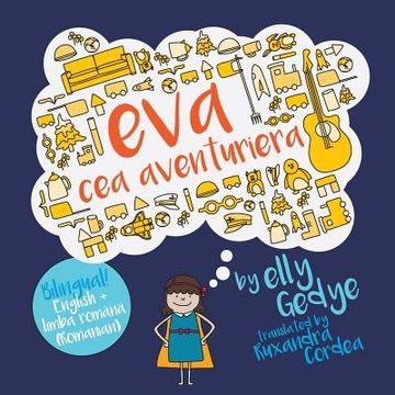 portada Eva the Adventurer. Eva Cea Aventuriera: Bilingual Book: English + Romanian 