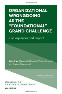 portada Organizational Wrongdoing as the “Foundational” Grand Challenge: Consequences and Impact (Research in the Sociology of Organizations, 85) (en Inglés)