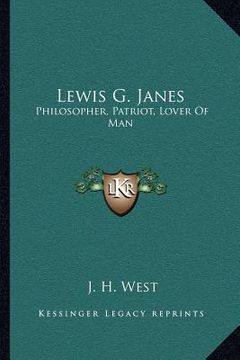 portada lewis g. janes: philosopher, patriot, lover of man (en Inglés)