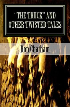 portada the truck and other twisted tales (en Inglés)
