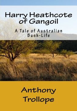 portada Harry Heathcote of Gangoil: A Tale of Australian Bush-Life