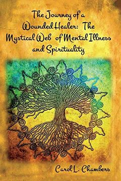 portada The Journey of a Wounded Healer: The Mystical web of Mental Illness and Spirituality (en Inglés)