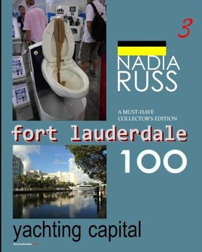 portada Fort Lauderdale 100: Yachting Capital: A Must-Have Collector's Edition