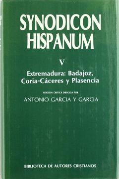 portada Synodicon Hispanum. V: Extremadura, Badajoz, Coria-Cáceres y Plasencia