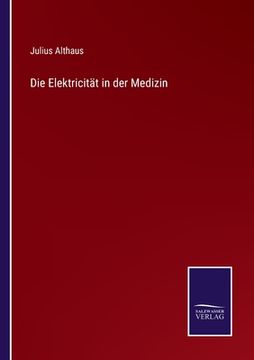 portada Die Elektricität in der Medizin (en Alemán)