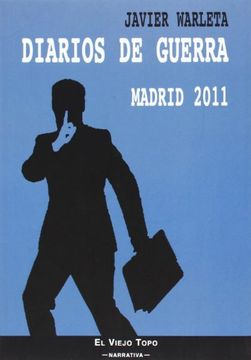 portada Diarios De Guerra. Madrid 2011 (narrativa (viejo Topo))