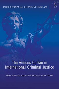 portada The Amicus Curiae in International Criminal Justice (Studies in International and Comparative Criminal Law) (en Inglés)