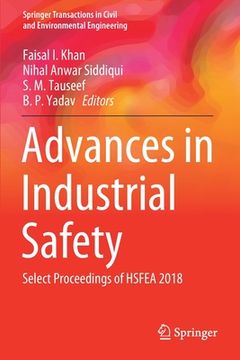portada Advances in Industrial Safety: Select Proceedings of Hsfea 2018 (en Inglés)