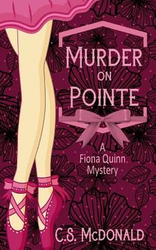 portada Murder On Pointe: A Fiona Quinn Mystery (in English)