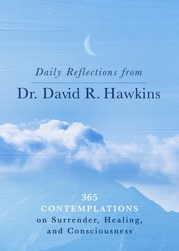 portada Daily Reflections From dr. David r. Hawkins: 365 Contemplations on Surrender, Healing, and Consciousness (in English)