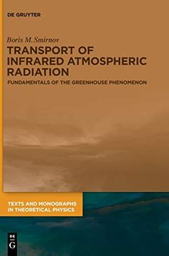 portada Transport of Infrared Atmospheric Spectroscopy: Fundamentals of the Greenhouse Phenomenon (Texts and Monographs in Theoretical Physics) [Hardcover ] (en Inglés)