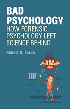portada Bad Psychology: How Forensic Psychology Left Science Behind (in English)