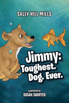 portada Jimmy: Toughest. Dog. Ever. (in English)
