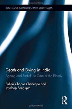 portada Death and Dying in India: Ageing and end-of-life care of the elderly (Routledge Contemporary South Asia Series)