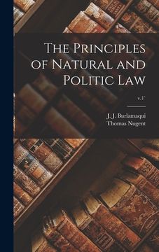 portada The Principles of Natural and Politic Law; v.1` (en Inglés)