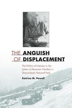 portada The Anguish of Displacement: The Politics of Literacy in the Letters of Mountain Families in Shenandoah National Park (in English)