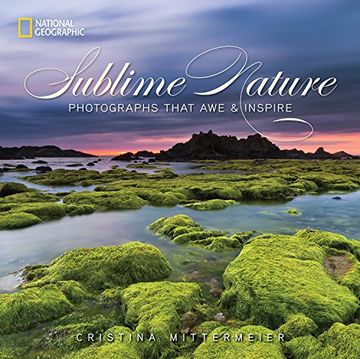 portada Sublime Nature: Photographs That awe and Inspire (en Inglés)