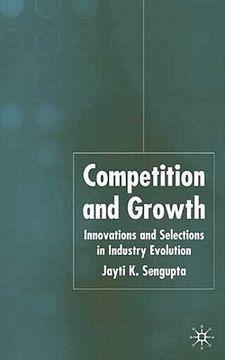 portada competition and growth: innovations and selection in industry evolution