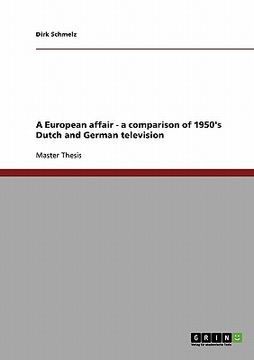 portada a european affair - a comparison of 1950's dutch and german television (in English)