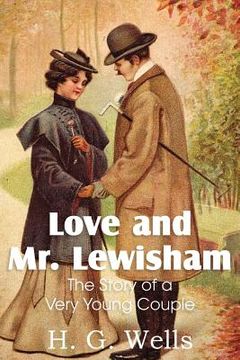 portada Love and Mr. Lewisham, the Story of a Very Young Couple (en Inglés)