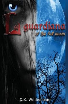 portada La Guardiana: Of the Full Moon (en Inglés)