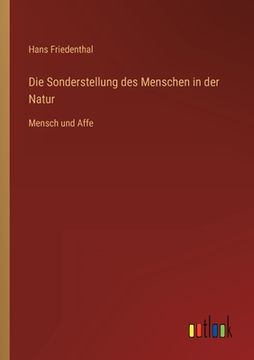 portada Die Sonderstellung des Menschen in der Natur: Mensch und Affe (in German)