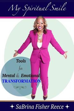 portada My Spiritual Smile: Tools For Mental and Emotional Transformation (en Inglés)