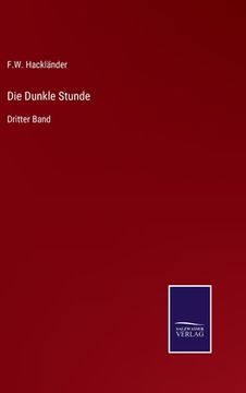 portada Die Dunkle Stunde: Dritter Band (en Alemán)