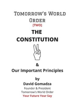 portada Tomorrow's World Order. The Constitution: & Our Important Principles (in English)