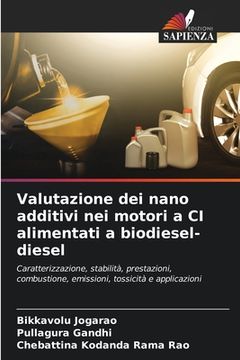 portada Valutazione dei nano additivi nei motori a CI alimentati a biodiesel-diesel (in Italian)
