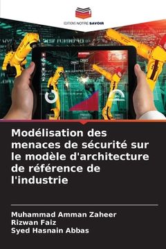 portada Modélisation des menaces de sécurité sur le modèle d'architecture de référence de l'industrie (in French)