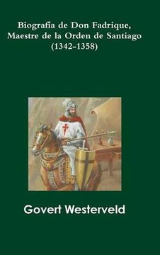 portada Biografía de don Fadrique, Maestre de la Orden de Santiago (1342-1358)