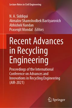 portada Recent Advances in Recycling Engineering: Proceedings of the International Conference on Advances and Innovations in Recycling Engineering (Air-2021) (en Inglés)