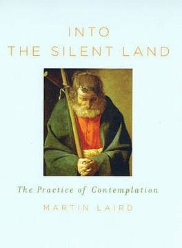 portada into the silent land: a guide to the practice of contemplation (in English)