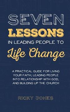 portada Seven Lessons in Leading People to Life Change
