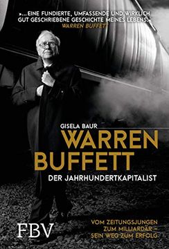 portada Warren Buffett? Der Jahrhundertkapitalist: Vom Zeitungsjungen zum Milliardär? Sein weg zum Erfolg (in German)