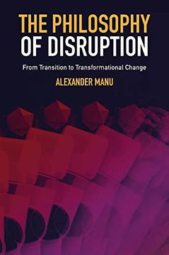 portada The Philosophy of Disruption: From Transition to Transformational Change (en Inglés)