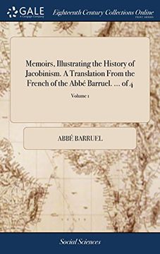 portada Memoirs, Illustrating the History of Jacobinism. A Translation From the French of the Abbé Barruel. Of 4; Volume 1 (en Inglés)