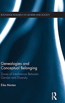 portada Genealogies and Conceptual Belonging: Zones of Interference Between Gender and Diversity (Routledge Research in Gender and Society) (in English)