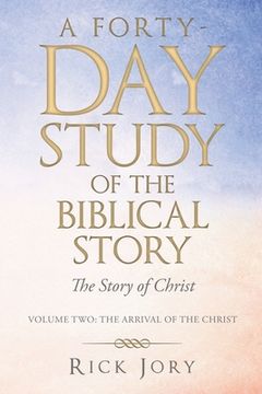 portada A Forty-Day Study of the Biblical Story: The Story of Christ (en Inglés)