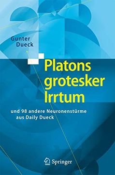 portada Platons Grotesker Irrtum: Und 98 Andere Neuronenstürme aus Daily Dueck (en Alemán)