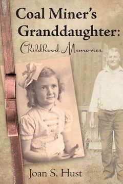 portada Coal Miner's Granddaughter: Childhood Memories (en Inglés)