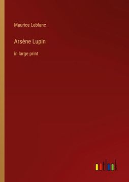 portada Arsène Lupin: In Large Print (en Inglés)