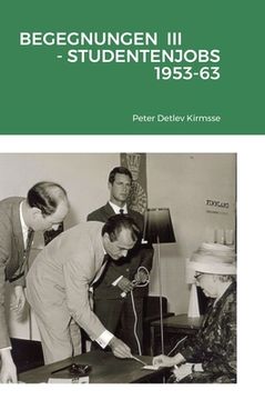 Begegnungen III - Studentenjobs 1953-63 (en Alemán)